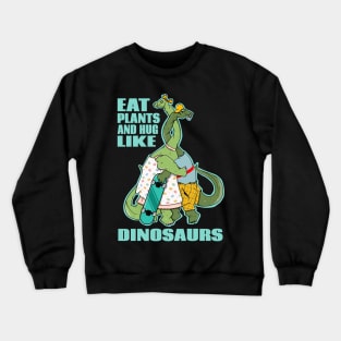 Funny vegan dinosaurs Crewneck Sweatshirt